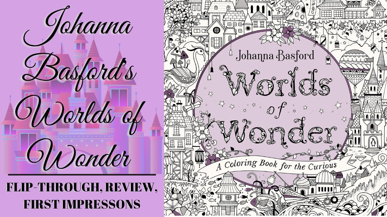Worlds of Wonder by Johanna Basford | Flip-Through, Review & First Impressions