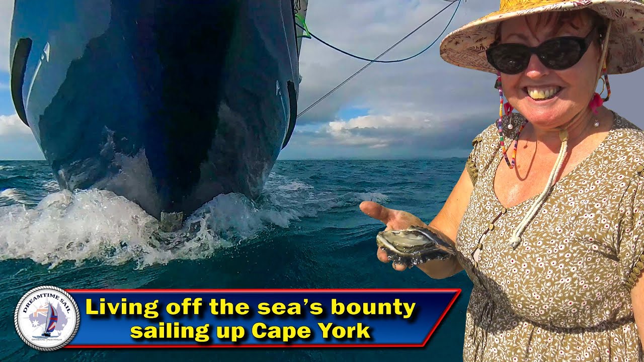 Living self sustainably of the sea as we sail up Cape York to the top of Australia - S 3 Episode 81