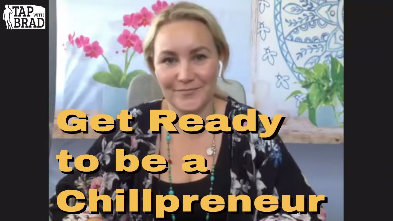 Get Ready to be a Chillpreneur with Denise Duffield-Thomas (and Brad Yates)