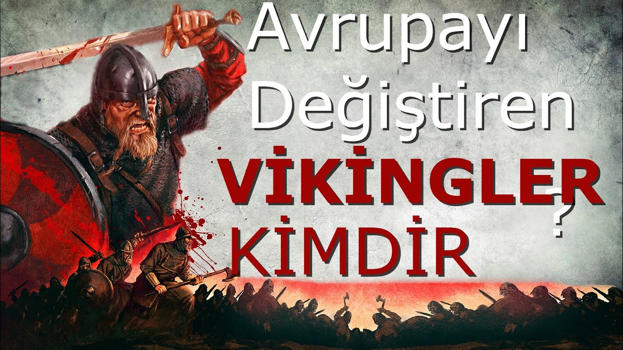 Vikingler Kimdir ( Viking Tarihi History of the Vikings )
