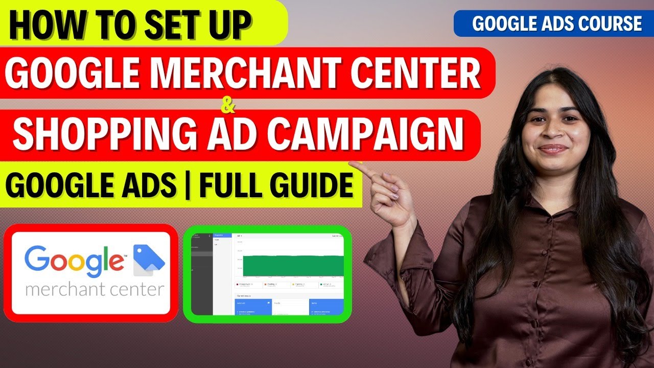 How to Set Up Google Merchant Center and Shopping Campaign | Full Guide by Akshita Bhatt