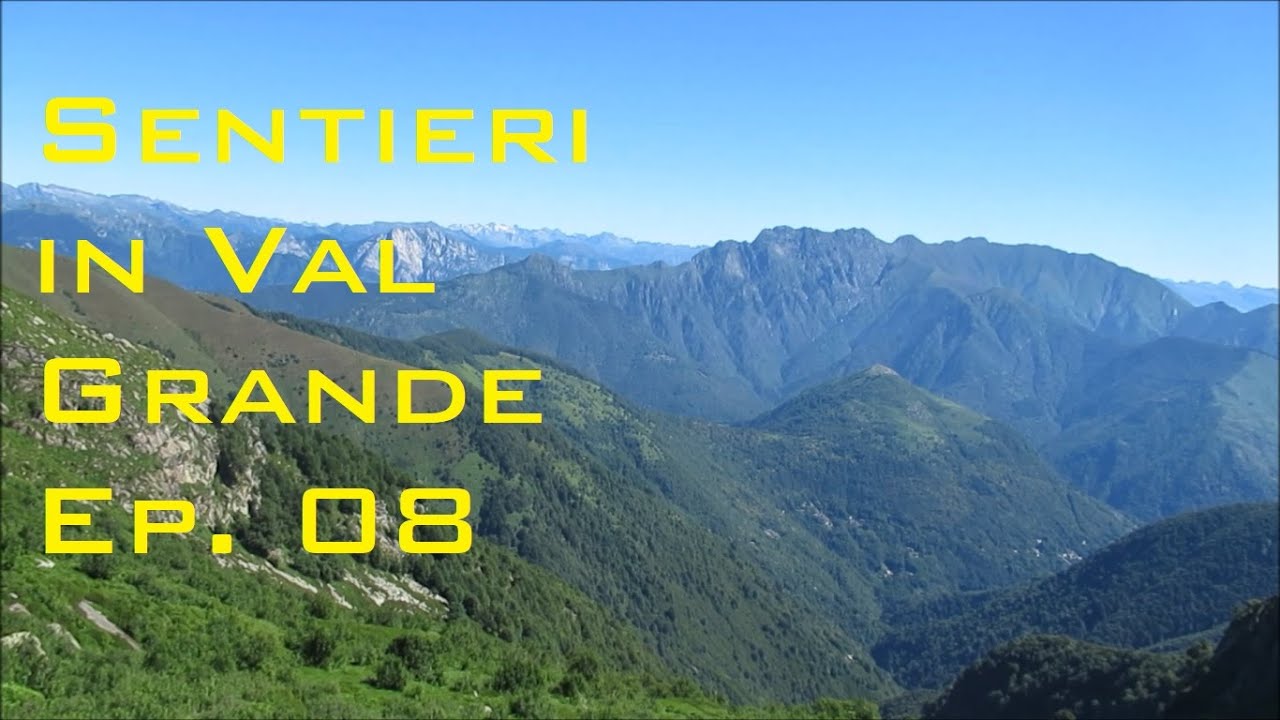 Sentieri in Val Grande ep. 08 - Zeda