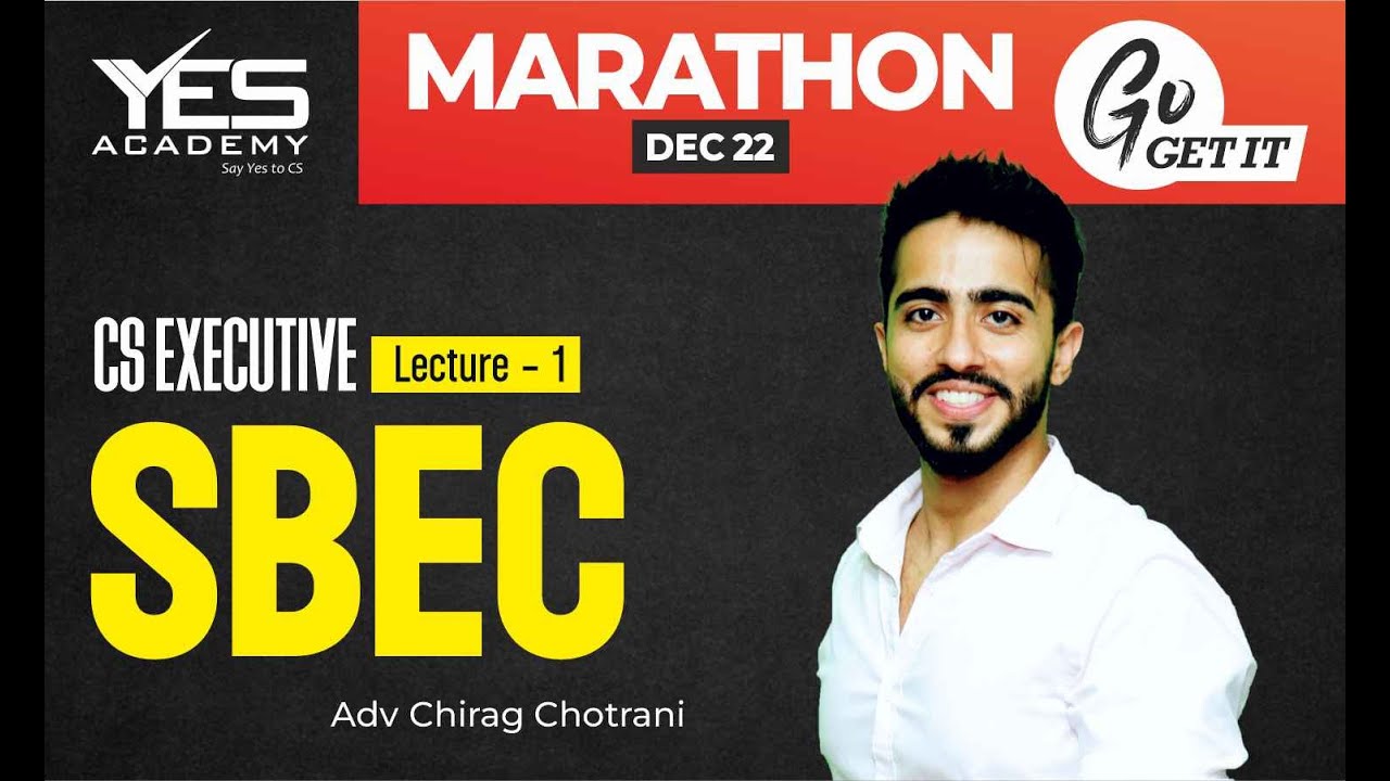 SBEC MARATHON for Dec 2022 (Part 1) | CS Executive Marathon for Dec 22 | Adv Chirag Chotrani