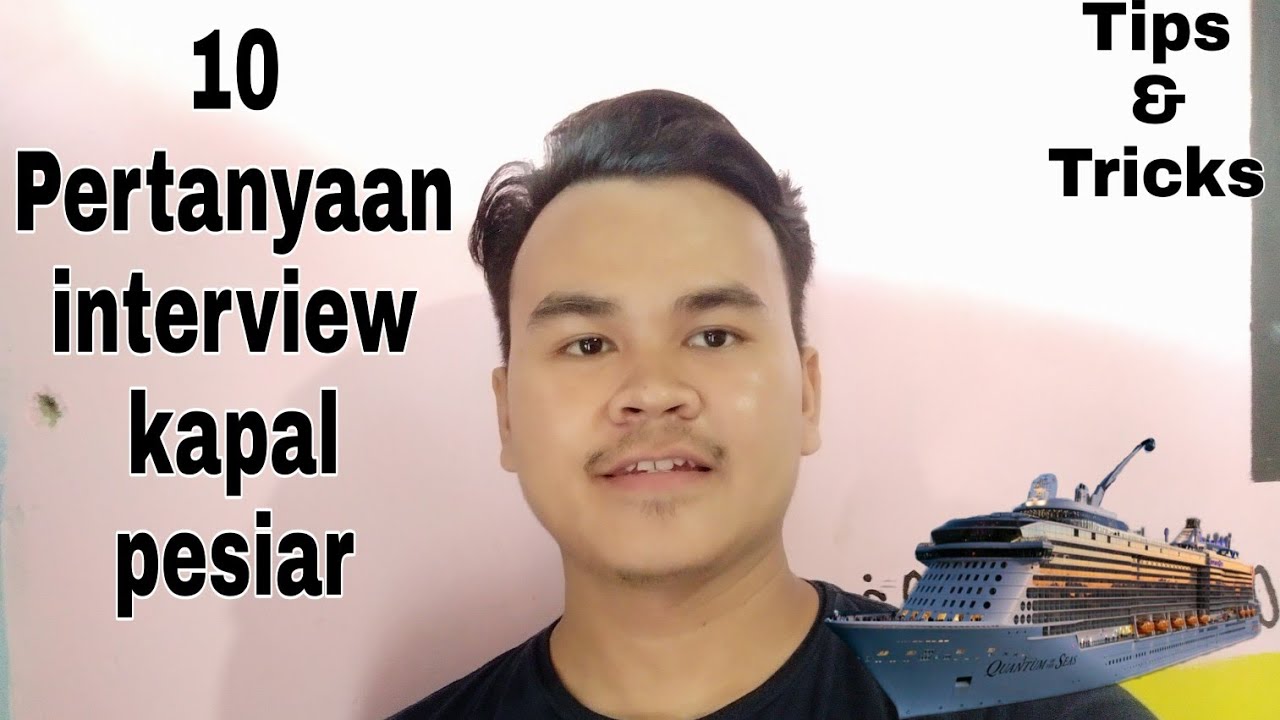 10 pertanyaan populer interview kapal pesiar bahasa inggris || tips and trick