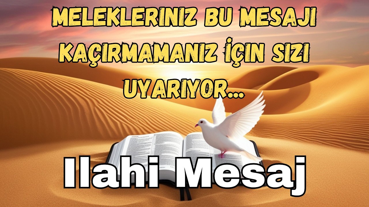 Melekleriniz Bu Mesajı Ka&ccedil;ırmamanız İ&ccedil;in Sizi Uyarıyor