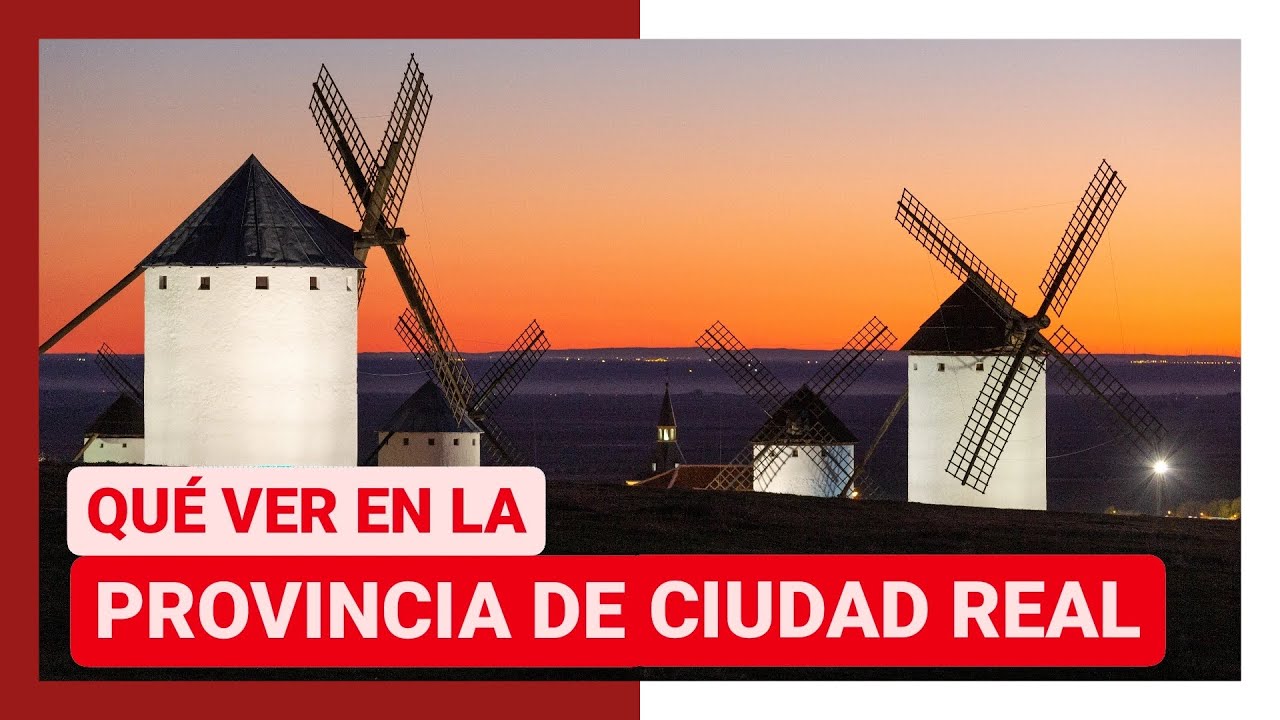 GUÍA COMPLETA ▶ Qué ver en LA PROVINCIA DE CIUDAD REAL (ESPAÑA) 🇪🇸🌏Turismo viajes Castilla La Mancha