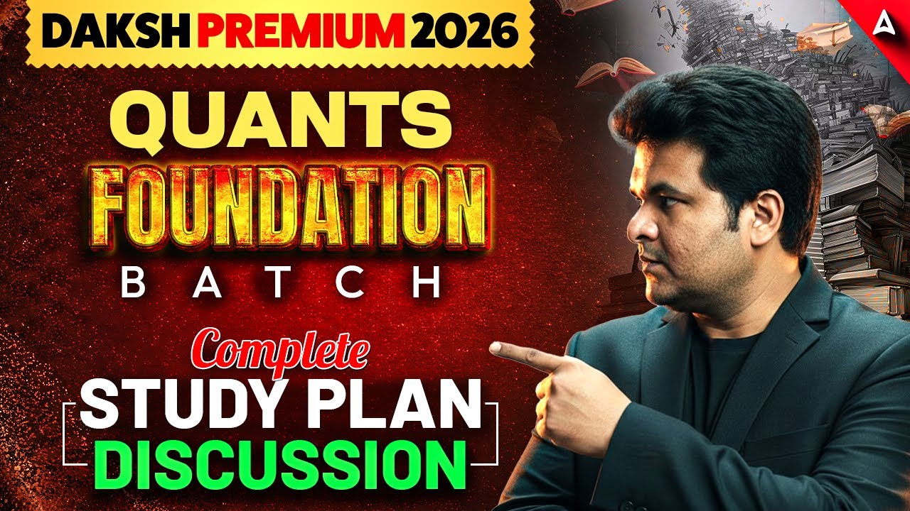 Bank Foundation 2026 | Daksh Premium 2026 | Complete Study Plan Discussion🔥| Quants Foundation 2026