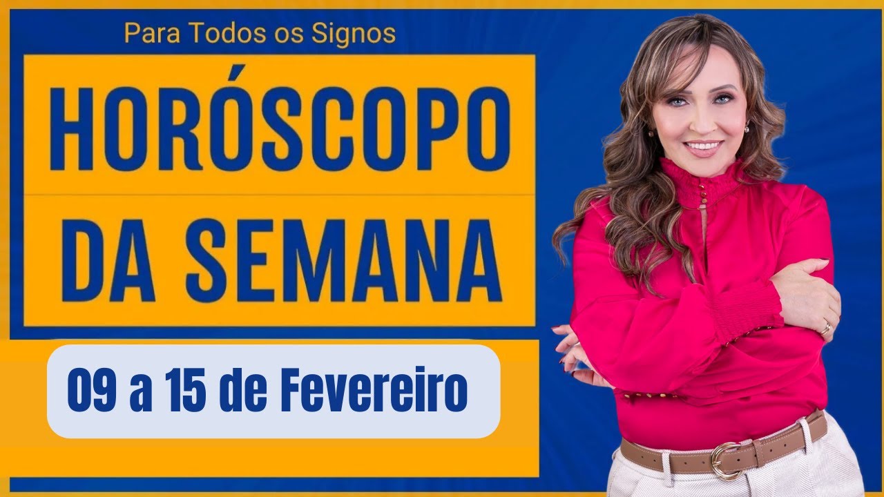 #Horóscopo da #Semana de 09 a 15 de Fevereiro de 2026 - #Signos e #Previsões para Todos os #Signos