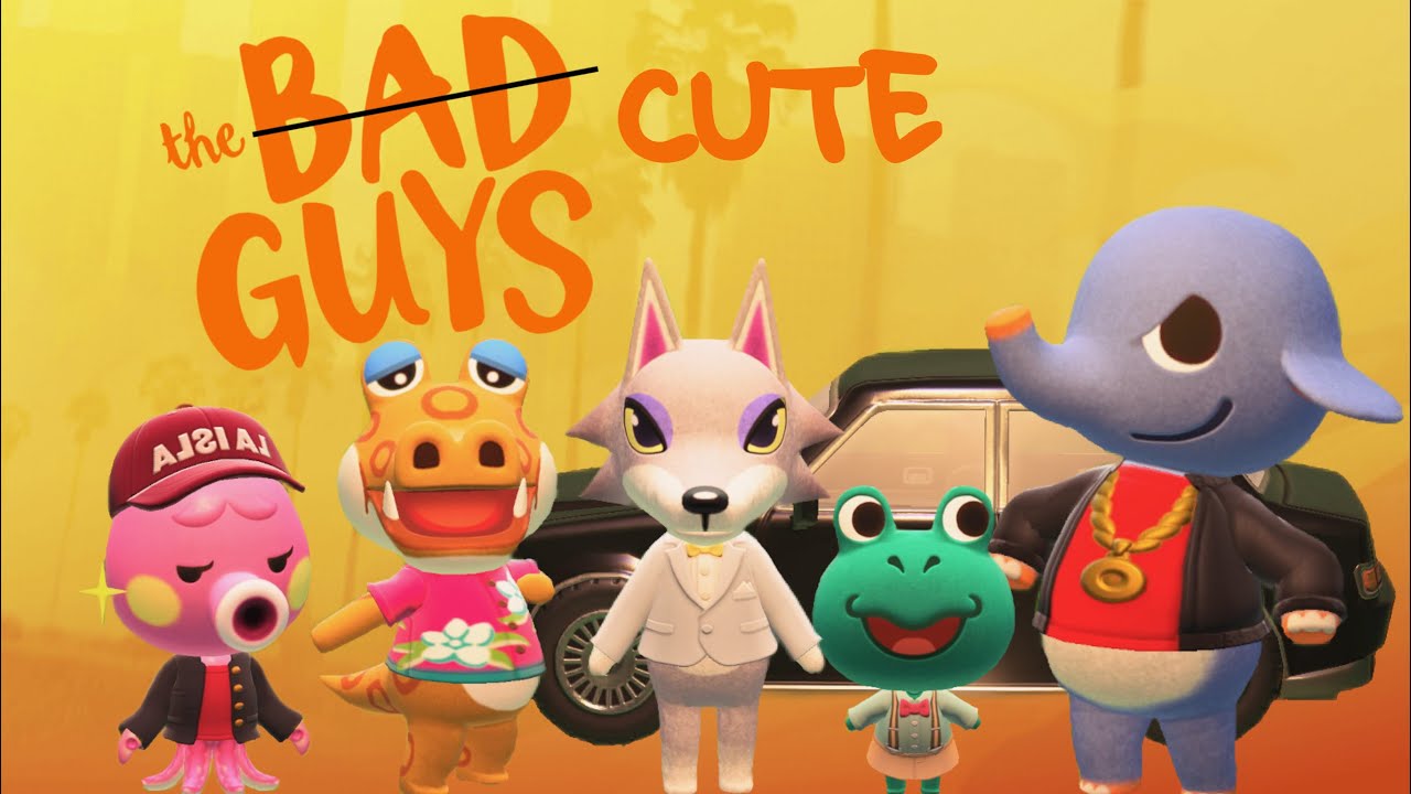 The Bad Guys| Good Tonight| Animal Crossing New Horizons| 坏蛋联盟| 动物森友会