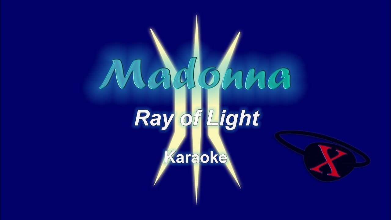 Madonna - Ray of Light - Karaoke Epic HQ HD Full Vocal Karaoke Version