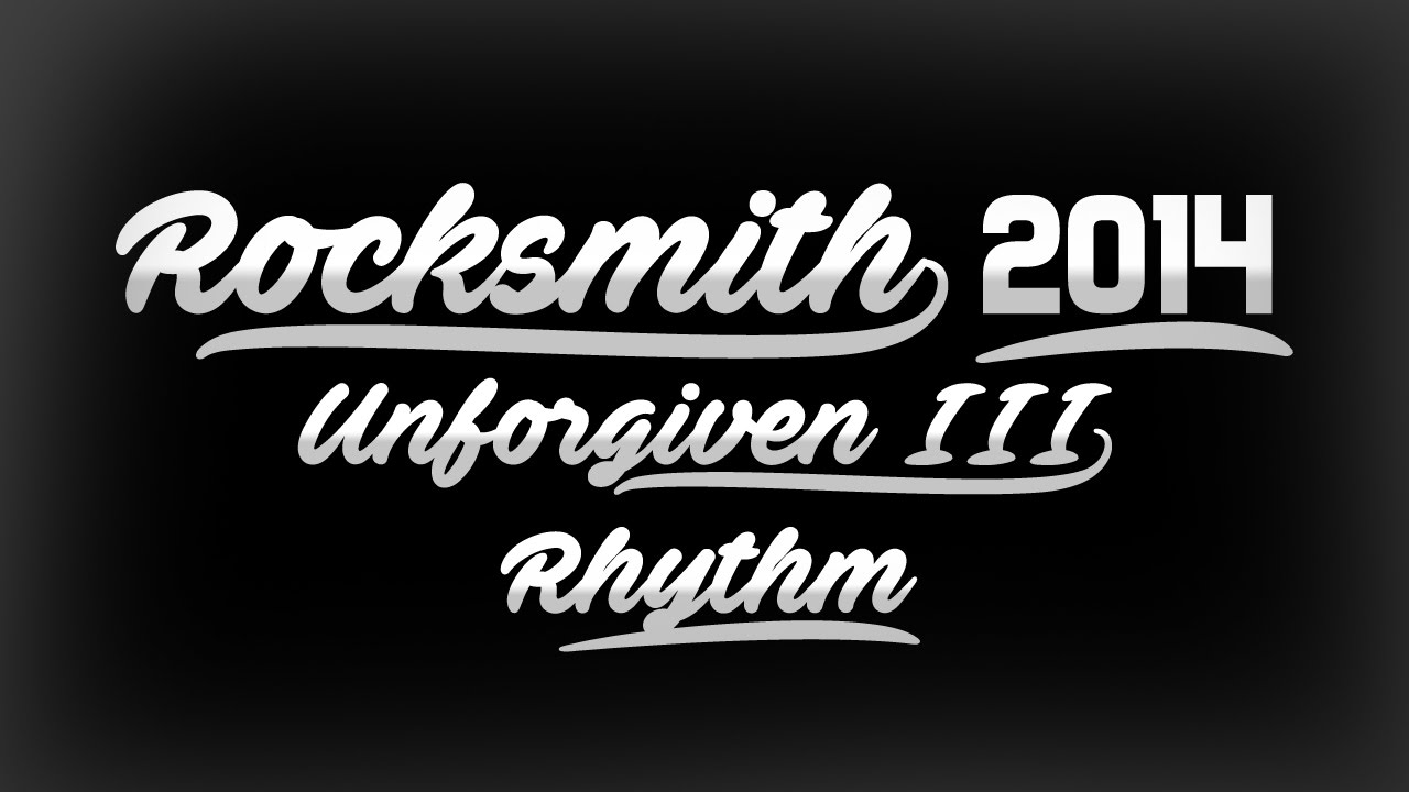 Rocksmith 2014 - The Unforgiven III - Rhythm 99%