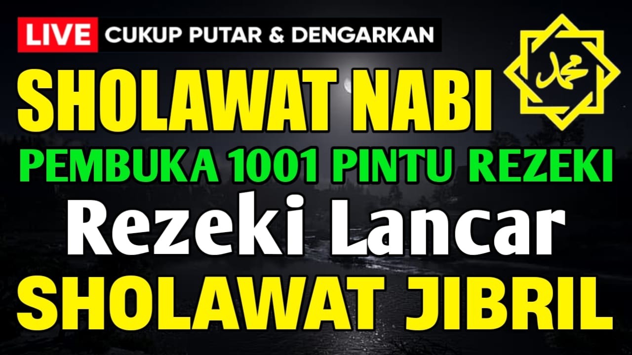 SHOLAWAT JIBRIL PENARIK REZEKI PALING DAHSYAT, Sholawat Nabi Muhammad SAW, Sholawat Jibril Merdu
