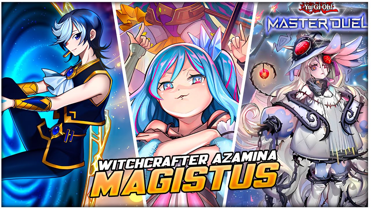 Magistus Witchcrafter Azamina Deck! | Deck List & Combo | Yu-Gi-Oh! Master Duel