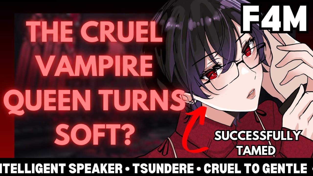 『Taming the CRUEL VAMPIRE QUEEN 🩸』[F4M] [Tsundere] AUDIO ROLEPLAY