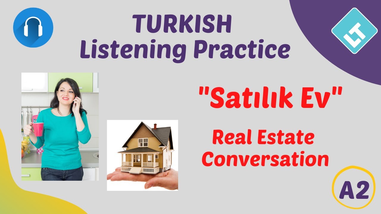 Turkish Listening Practice // Satılık Ev// Real Estate Conversation//