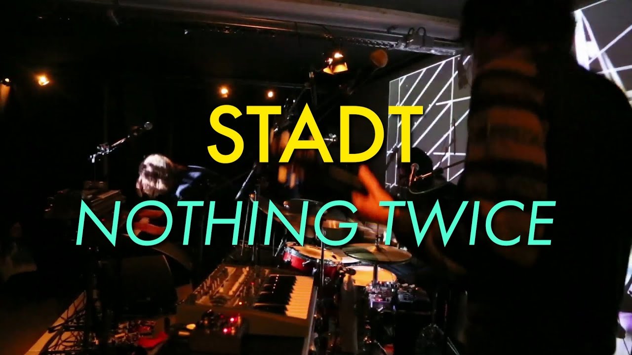 STADT  - Nothing twice