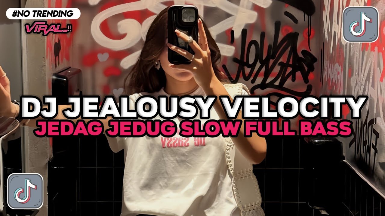 DJ JEALOUSY VELOCITY JEDAG JEDUG SLOW VIRAL TIKTOK TERBARU 2026 !