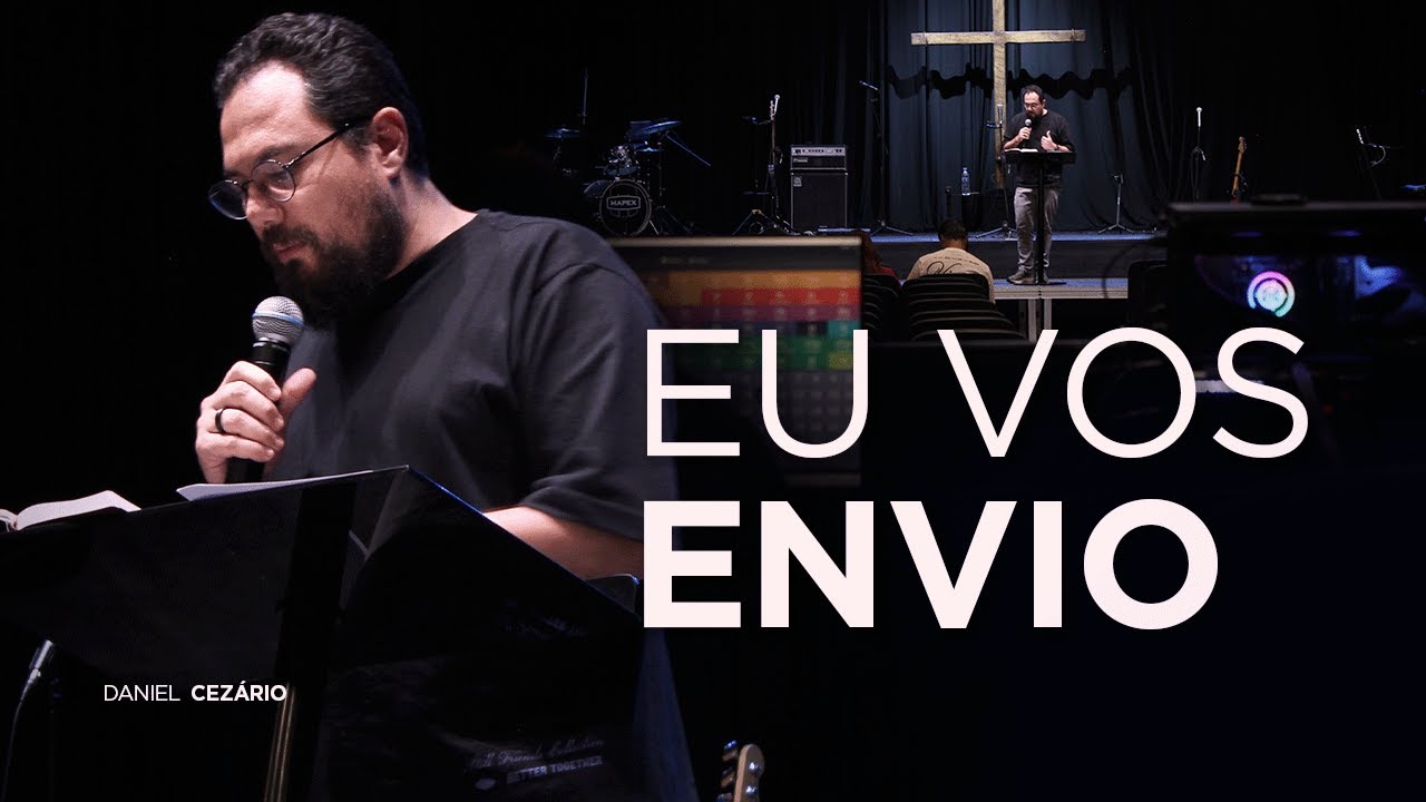 #05 - EU VOS ENVIO | PR. DANIEL CEZÁRIO