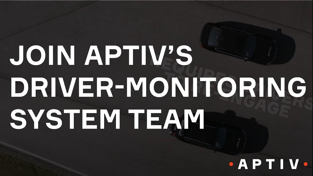Join Aptiv’s Driver-Monitoring System Team