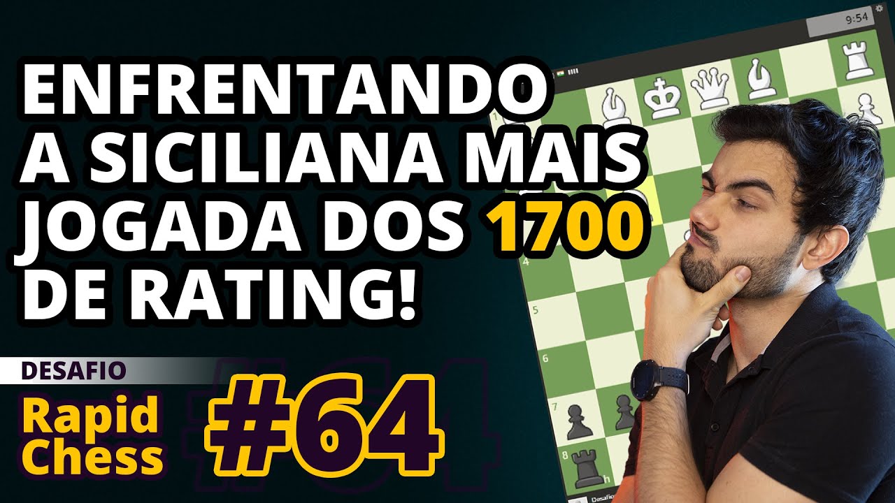 Como enfrentar a Siciliana mais jogada dos 1700 de rating! - Desafio Rapidchess Ep#64