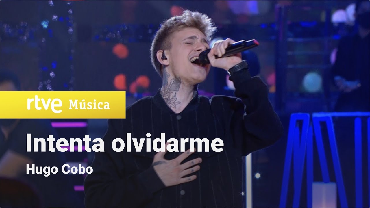 Hugo Cobo - Intenta olvidarme (Feliz 2021 RTVE)