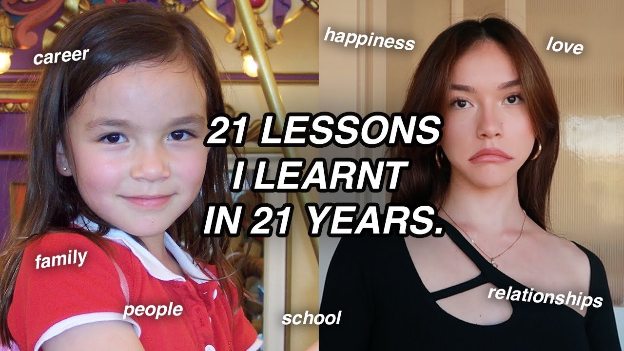 21 Life Lessons I’ve Learnt in 21 Years