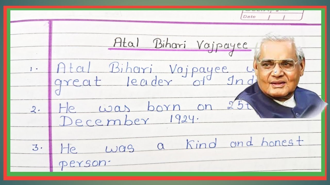 Essay Atal Bihari Vajpayee – A Great Leader of India Atal Bihari Vajpayee – The Voice of India Essay
