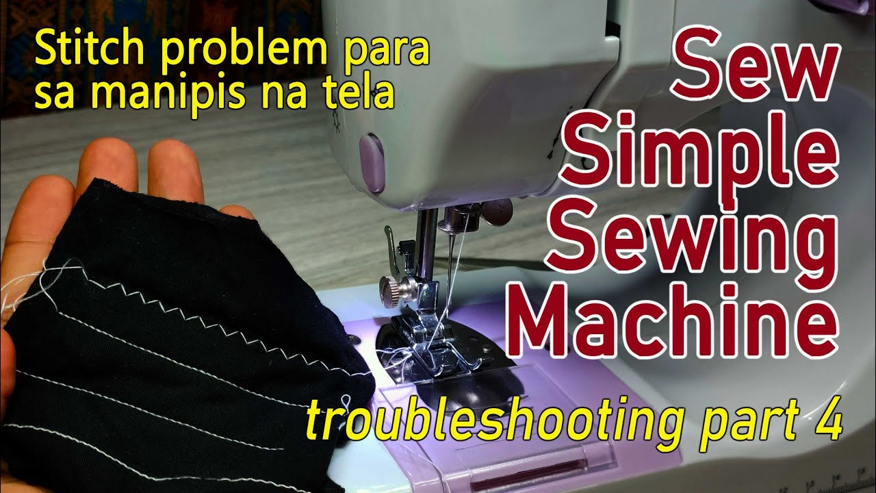 Troubleshooting Sew Simple Sewing Machine Part 4 | Sewing thin stretchy fabric