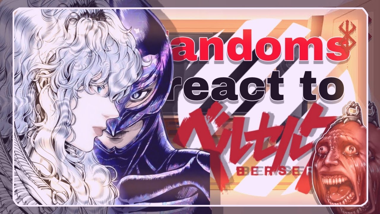 &bull;|| 🪽 ||&bull; Fandoms react to Griffith {&bull; 13+ || 9/9 || guts x caska || 🇧🇷 // 🇺🇲 &bull;} &bull;|| 🪽 ||&bull;