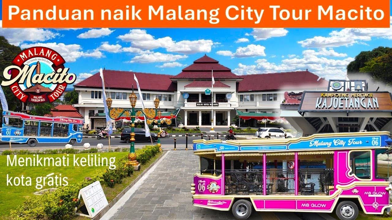 MENIKMATI WISATA KELILING KOTA MALANG GRATIS. PANDUAN LENGKAP NAIK MALANG CITY TOUR - MACITO BUS