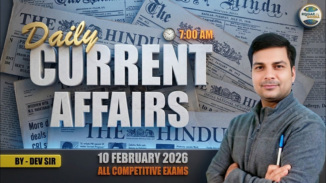 10 February 2026 Current Affairs Update in Hindi | Daily Current Affairs by @RojgarSavera