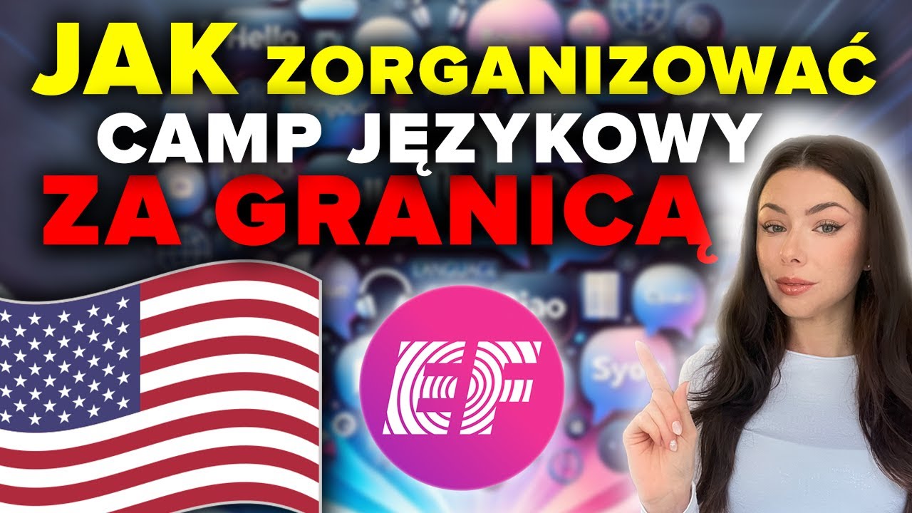EDUCATION FIRST -EF Jak Zorganizować Camp Językowy za Granicą? | Ceny, Wskaz&oacute;wki, Organizacja !
