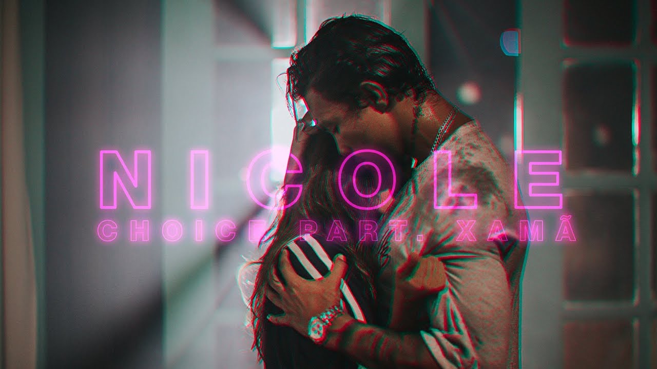 Choice | Nicole pt. Xam&atilde; (CLIPE OFICIAL)