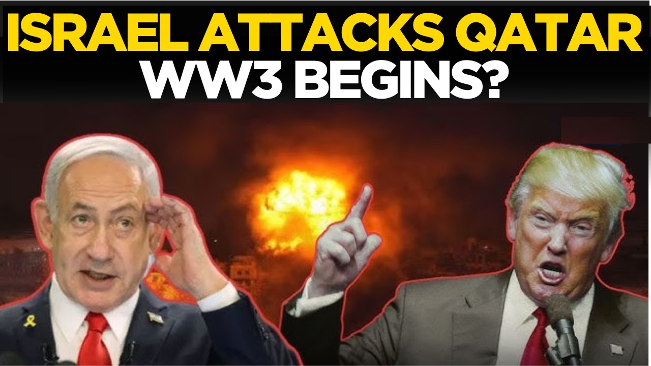 ISRAEL ATTACKS QATAR: Netanyahu Strikes Hamas Targets in Doha | Trump Furious | WW3 Begins?