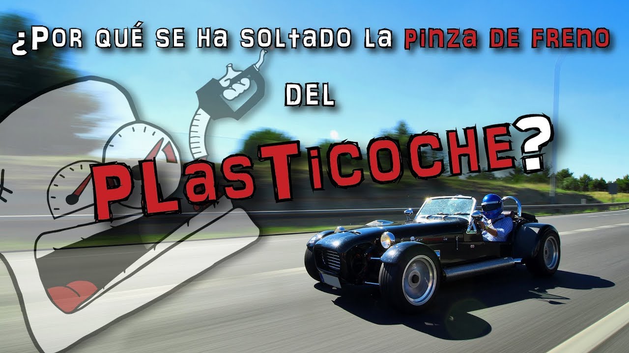 Kit Car -  Lotus Seven - &iquest;Por qu&eacute; se ha soltado la pinza de freno del plasticoche?