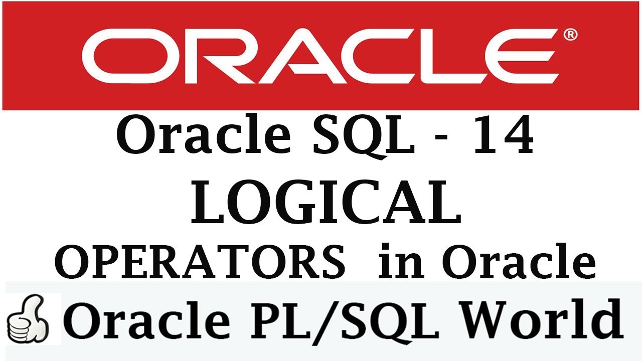 Logical Operators in Oracle | Oracle Tutorials for Beginners