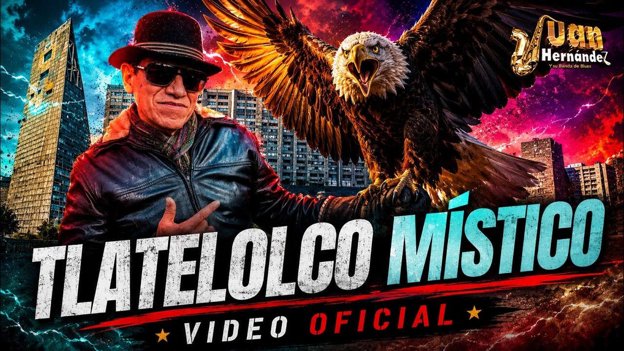Tlatelolco Místico – Juan Hernández y su Banda de Blues. Rock urbano. (Video Oficial)