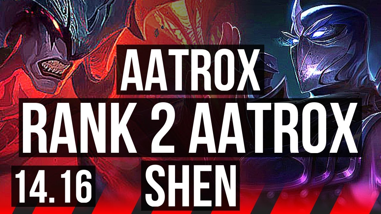 AATROX vs SHEN (TOP) | Rank 2 Aatrox, Rank 8, 67% winrate, 12/4/10 | EUW Challenger | 14.16