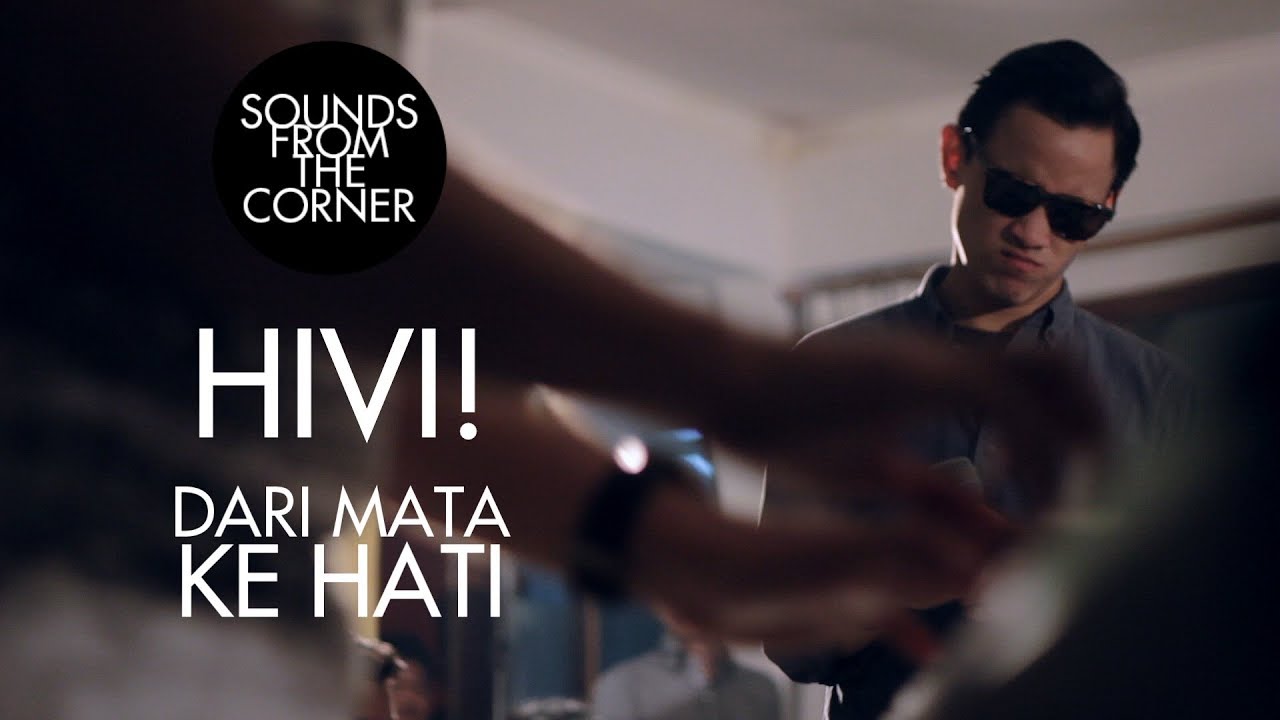 HIVI! - Dari Mata Ke Hati | Sounds From The Corner Session #5