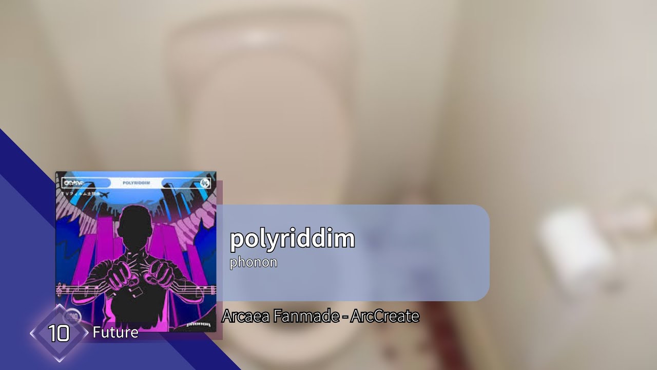 [Arcaea Fanmade/ArcCreate] polyriddim - Phonon (Future 10)