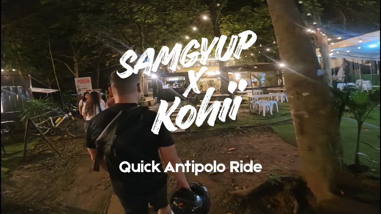 Samgyup x Kohii - Antipolo Quick Ride