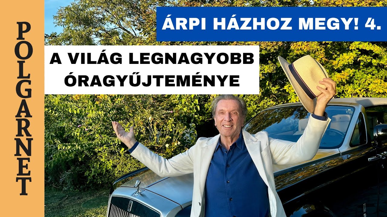 HIHETETLEN, HOGY MEGMUTATHATJUK! - MAGYAR A VILÁG EGYIK LEGÉRTÉKESEBB ÓRAGYŰJTEMÉNYE!  4K Polgarnet
