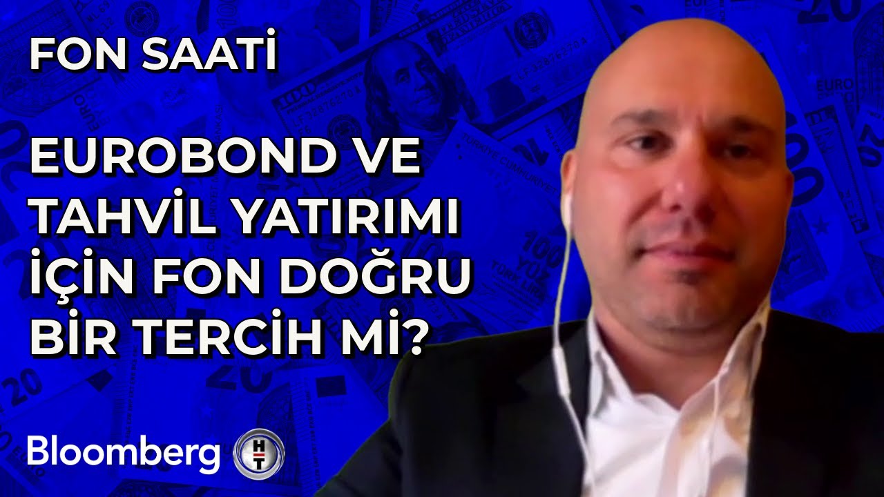 Fon Saati - Eurobond ve Tahvil Yatırımı İçin Fon Doğru Bir Tercih Mi? | 14 Ekim 2024