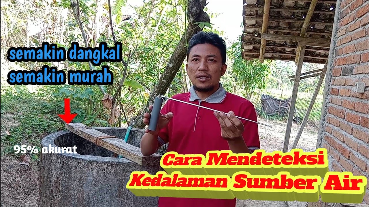 Cara mendeteksi/ mengetahui kedalaman sumur atau sumber air