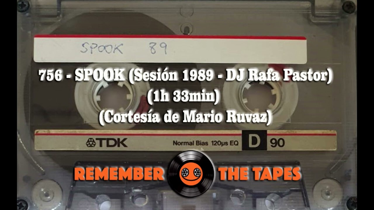 756-SPOOK (Sesi&oacute;n 1989 - DJ Rafa Pastor) (1h 33min) (Cortes&iacute;a de Mario Ruvaz)