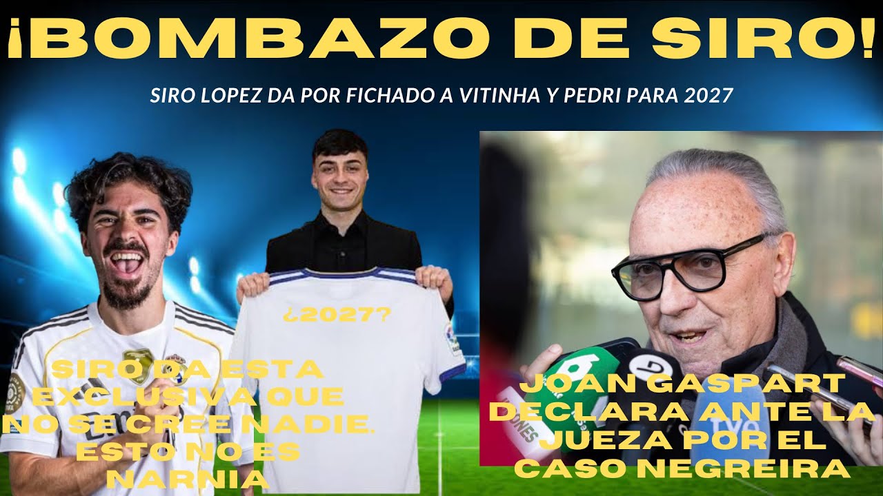 🚨¡BOMBAZO!🚨SEGUN SIRO, FLORENTINO TENDRIA FICHADO A VITINHA Y OBJETIVO PEDRI 2027. GASPART PILLADO