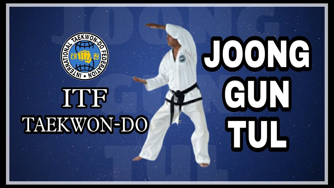 JOONG GUN TUL 6 II TAEKWON-DO ITF TULS TAEKWONDO FORMS PATTERN