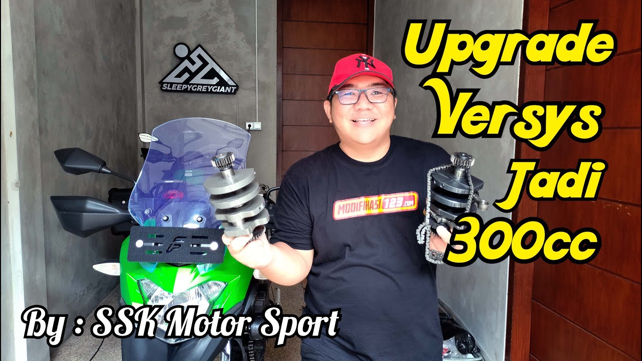 SEBERAPA WORTH IT UPGRADE VERSYS 250 JADI 300cc DILAKUKAN ??? (FEAT SSK MOTOR SPORT)