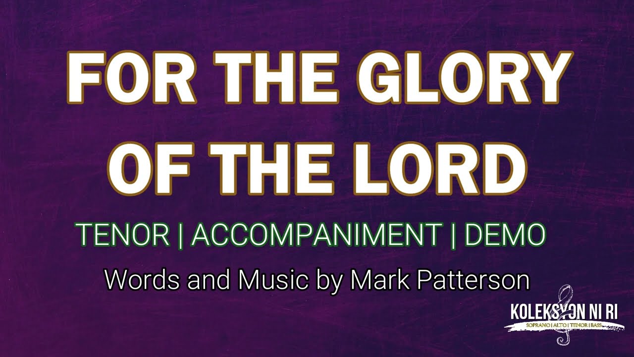 For the Glory of the Lord | Tenor | Piano