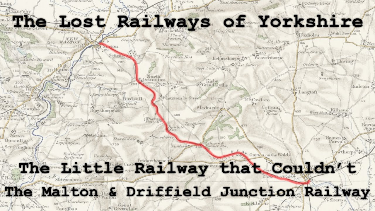 The Lost Railways of Yorkshire: The Little Railway that Couldn't - The Malton and Driffield Railway